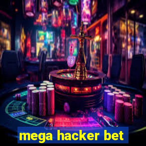 mega hacker bet